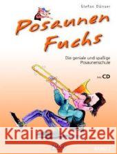 Posaunen Fuchs, m. Audio-CD. Bd.2 : Die geniale und spaßige Posaunenschule Dünser, Stefan Kurzemann, Bernhard  9783866260825 Hage Musikverlag - książka