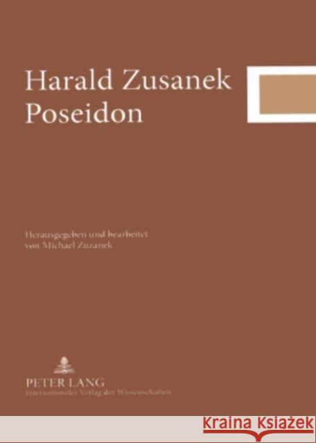 Poseidon: Herausgegeben Und Bearbeitet Von Michael Zuzanek Zuzanek, Michael 9783631572641 Lang, Peter, Gmbh, Internationaler Verlag Der - książka