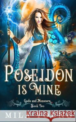 Poseidon is Mine: Paranormal Romance Reverse Harem Mila Young   9781922689863 Tarean Marketing - książka