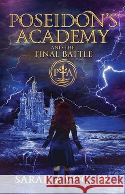 Poseidon's Academy and the Final Battle Sarah a. Vogler 9780648470182 Enchanted Inkwell - książka