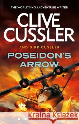 Poseidon's Arrow: Dirk Pitt #22 Dirk Cussler 9781408733004 Little, Brown Book Group - książka
