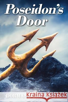Poseidon's Door Dorman Walters, Jr 9781977262073 Outskirts Press - książka