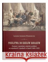 Poselstwa do królów rodaków Leszek Andrzej Wierzbicki 9788322796429 UMCS - książka