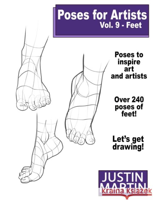 Poses for Artists Volume 9 Feet: An Essential Reference for Figure Drawing and the Human Form (Inspiring Art and Artists) Justin R. Martin 9781737793731 Posemuse - książka