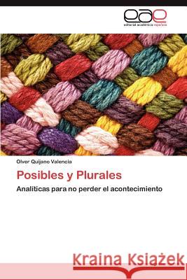 Posibles y Plurales Olver Quijan 9783845492995 Editorial Acad Mica Espa Ola - książka