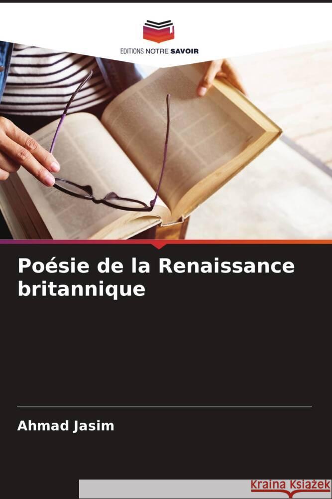 Poésie de la Renaissance britannique Jasim, Ahmad 9786204902111 Editions Notre Savoir - książka