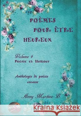 Poésie et Humour: Anthologie de poésie cocasse Martine-B, Anny 9781983196768 Independently Published - książka