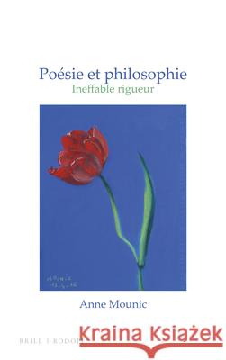 Poésie et philosophie: Ineffable rigueur Anne Mounic 9789004349643 Brill - książka