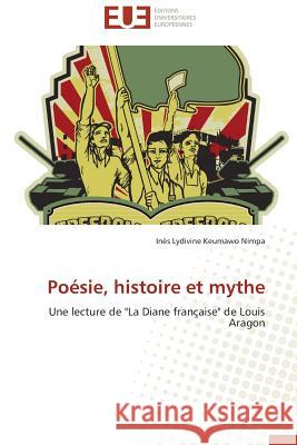 Poésie, Histoire Et Mythe Nimpa-I 9783838183305 Editions Universitaires Europeennes - książka