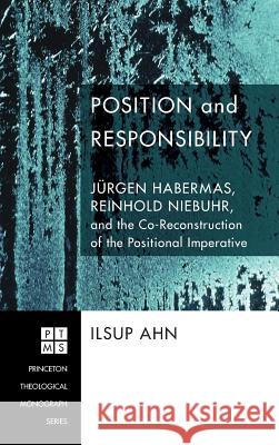 Position and Responsibility Ilsup Ahn (North Park University) 9781498250757 Pickwick Publications - książka