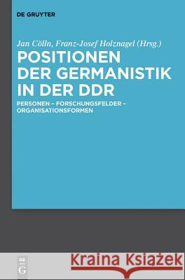 Positionen der Germanistik in der DDR Cölln, Jan 9783110201345 Walter de Gruyter - książka