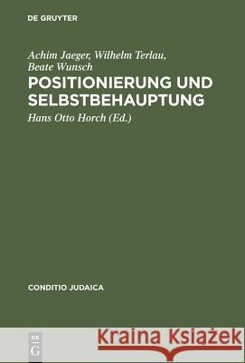 Positionierung Und Selbstbehauptung: Debatten Über Den Ersten Zionistenkongreß, Die >Ostjudenfrage Jaeger, Achim 9783484651456 Max Niemeyer Verlag - książka