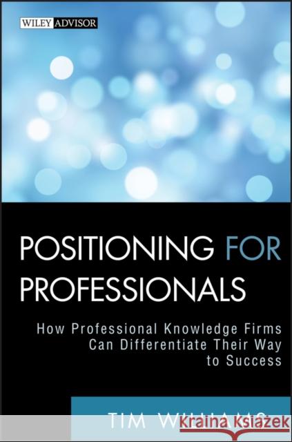 Positioning for Professionals Williams, Tim 9780470587157  - książka