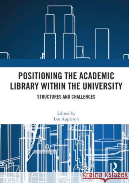 Positioning the Academic Library within the University  9780367687915 Taylor & Francis Ltd - książka