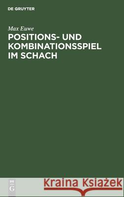 Positions- Und Kombinationsspiel Im Schach Euwe, Max 9783110036411 De Gruyter - książka