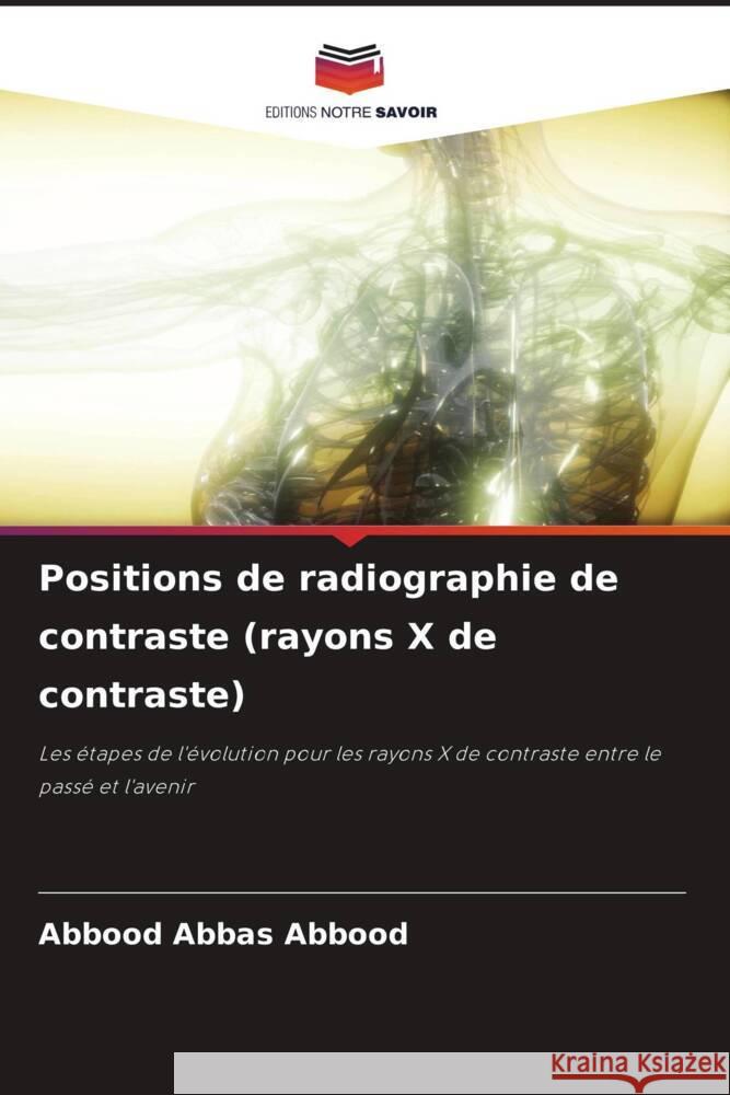 Positions de radiographie de contraste (rayons X de contraste) Abbas Abbood, Abbood 9786204359656 Editions Notre Savoir - książka