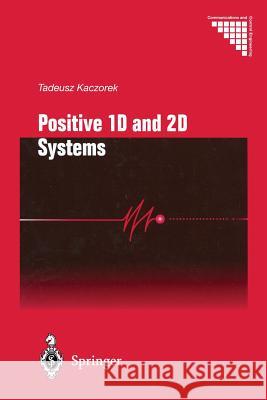 Positive 1d and 2D Systems Kaczorek, Tadeusz 9781447110972 Springer - książka