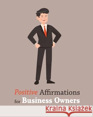 Positive Affirmations for Business Owners Ruks Rundle 9781674987620 Independently Published - książka