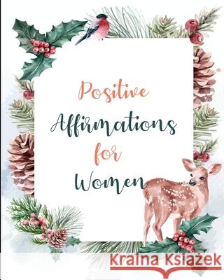 Positive Affirmations for Women Ruks Rundle 9781674996851 Independently Published - książka