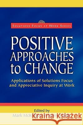 Positive Approaches to Change  9780954974909 SOLUTIONS BOOKS - książka