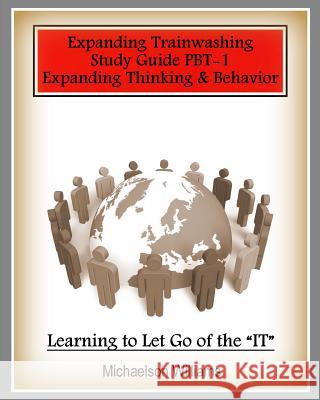 Positive Brain Training: Expanding Thinking and Behavior PBT-A Williams, Michaelson 9780615903668 Hwfnet, LLC. - książka