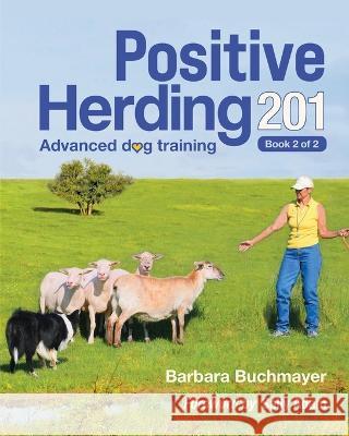 Positive Herding 201 Barbara Buchmayer Sally Adam 9781736844342 Positive Herding 11 - książka