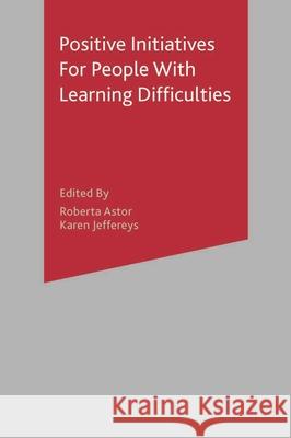 Positive Initiatives for People with Learning Difficulties: Promoting Healthy Lifestyles Astor, Roberta 9780333672082 Palgrave Macmillan - książka