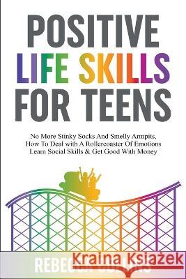 Positive Life Skills For Teens Rebecca Collins   9798215031056 Keith Everett - książka