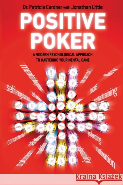 Positive Poker: A Modern Psychological Approach to Mastering Your Mental Game Jonathan Little 9781909457072 D&B Publishing - książka