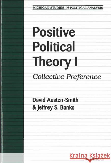 Positive Political Theory I: Collective Preference Austen-Smith, David 9780472087211 University of Michigan Press - książka