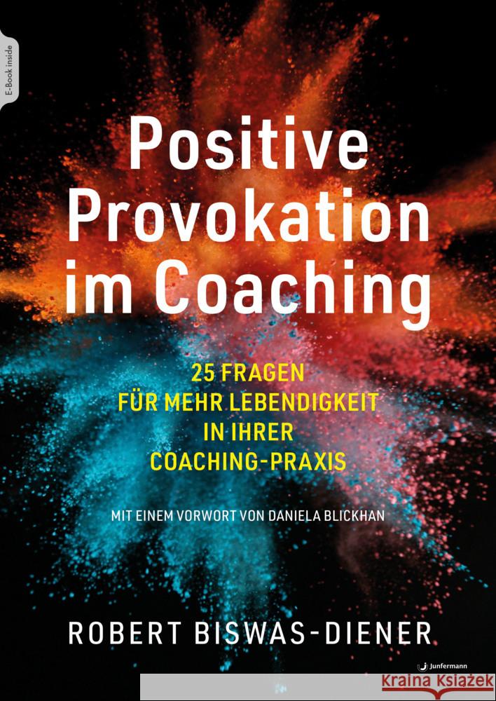 Positive Provokation im Coaching, m. 1 Beilage Biswas-Diener, Robert 9783749506903 Junfermann - książka