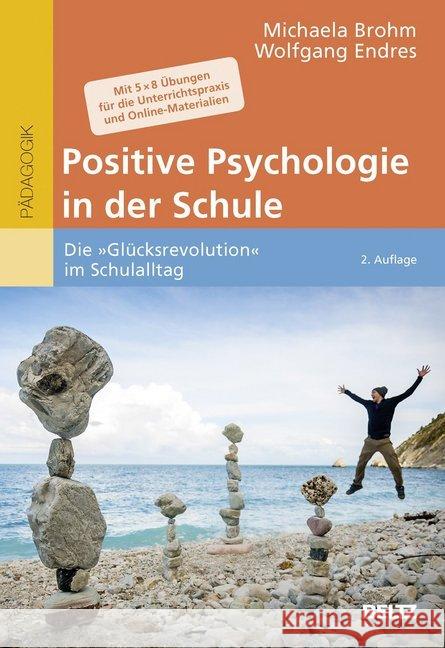 Positive Psychologie in der Schule : Die 