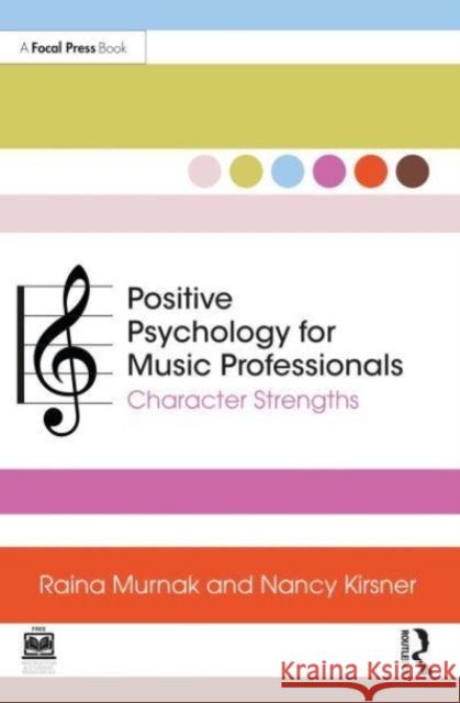 Positive Psychology for Music Professionals Nancy Kirsner 9781032212746 Taylor & Francis Ltd - książka