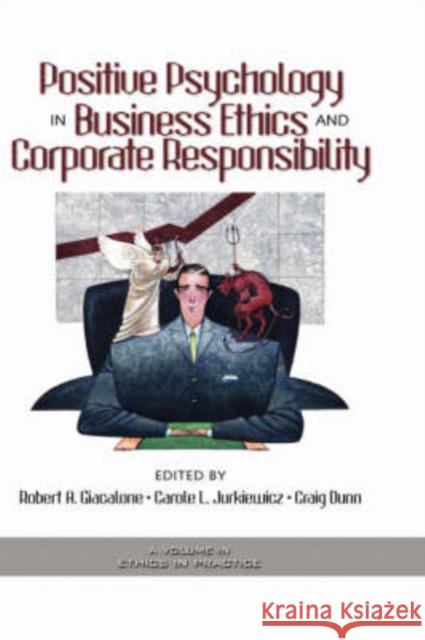 Positive Psychology in Business Ethics and Corporate Responsibility (Hc) Giacalone, Robert a. 9781593113230 Information Age Publishing - książka