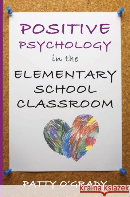 Positive Psychology in the Elementary School Classroom Patty Ogrady 9780393707588  - książka