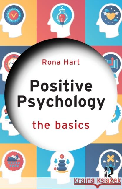 Positive Psychology: The Basics Rona Hart 9781138551954 Taylor & Francis Ltd - książka