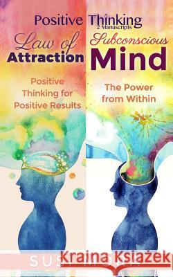 Positive Thinking: 2 Manuscripts Susi Mora 9781543255652 Createspace Independent Publishing Platform - książka