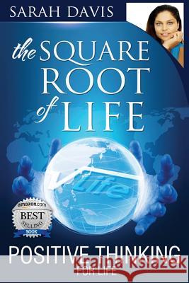 Positive Thinking for Life, Square Root of Life Sarah Jayne Davis 9780992416508 Square Root of Life - książka