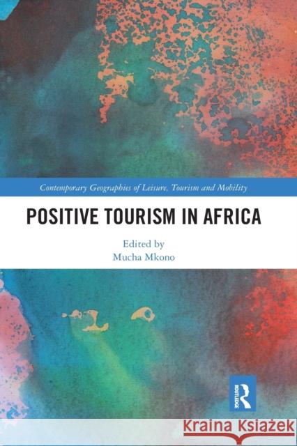 Positive Tourism in Africa Mucha Mkono 9781032338514 Routledge - książka