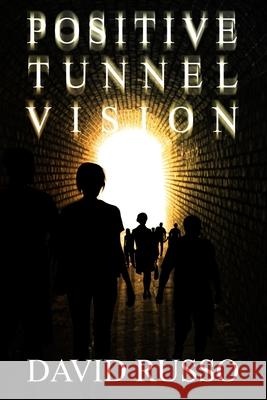 Positive Tunnel Vision David Russo 9781700960078 Independently Published - książka