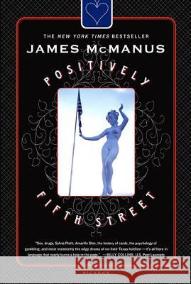 Positively Fifth Street: Murderers, Cheetahs, and Binion's World Series of Poker James McManus 9780312422523 Picador USA - książka