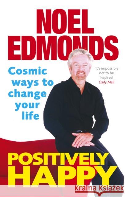 Positively Happy Cosmic Ways To Change Your Life Edmonds, Noel 9781785041570  - książka