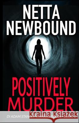 Positively Murder: A Psychological Thriller Netta Newbound 9780473308193 Junction Publishing - książka