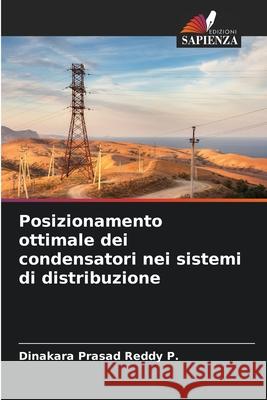 Posizionamento ottimale dei condensatori nei sistemi di distribuzione Dinakara Prasad Reddy P 9786204146836 Edizioni Sapienza - książka