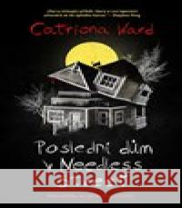 Poslední dům v Needless Street Catriona Ward 9788027703876 Fobos - książka