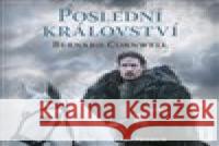 Poslední království Bernard Cornwell 8594169483764 OneHotBook - książka