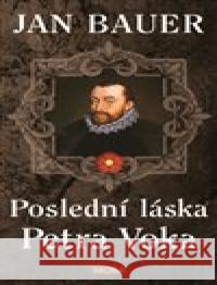 Poslední láska Petra Voka Jan Bauer 9788027900404 MOBA - książka