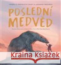 Poslední medvěd Levi Pinfold 9788025742013 Argo - książka