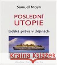 Poslední utopie Samuel Moyn 9788087950920 Rybka Publishers - książka