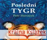 Poslední tygr Petr Horáček 9788075305763 Malvern - książka